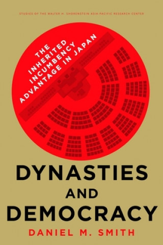 Kniha Dynasties and Democracy Daniel M. Smith