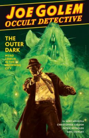 Könyv Joe Golem: Occult Detective Vol. 2 Mike Mignola