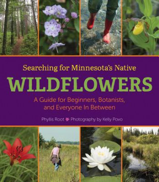 Carte Searching for Minnesota's Native Wildflowers Phyllis Root