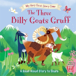 Kniha My Very First Story Time: The Three Billy Goats Gruff Pat-a-Cake