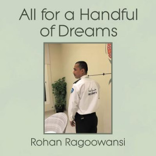 Książka All for a Handful of Dreams ROHAN RAGOOWANSI