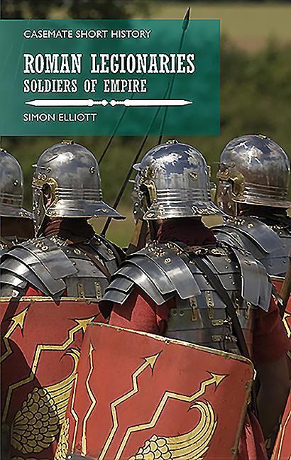Book Roman Legionaries Publishers Casemate