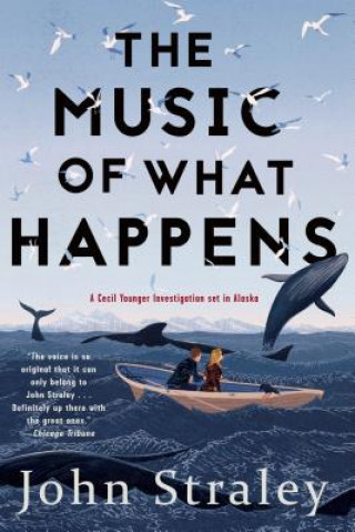 Kniha Music Of What Happens John Straley