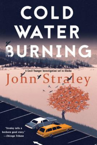 Book Cold Water Burning John Straley