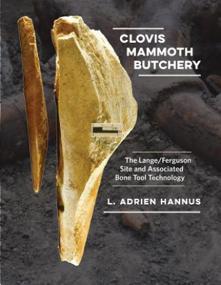 Kniha Clovis Mammoth Butchery L. Adrien Hannus