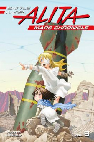 Книга Battle Angel Alita Mars Chronicle 3 Yukito Kishiro