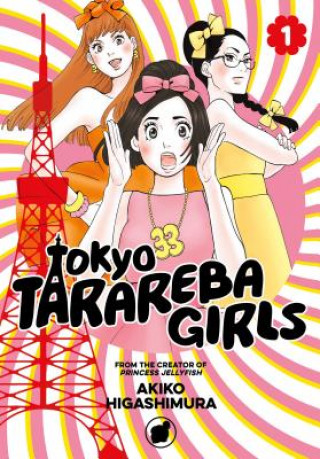 Kniha Tokyo Tarareba Girls 1 Akiko Higashimura