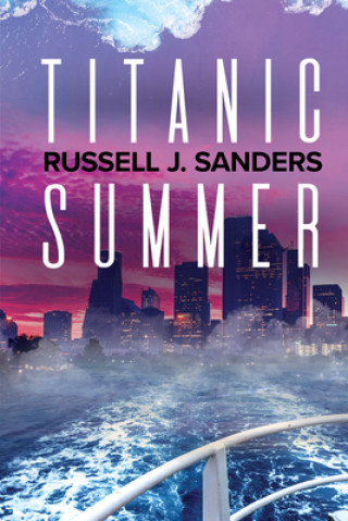 Knjiga Titanic Summer RUSSELL  J. SANDERS