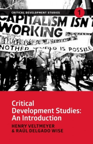 Livro Critical Development Studies Henry (Research Professor in Development Studies at Universidad de Autonoma de Zacatecas (Mexico) and Professor Emeritus in International Development