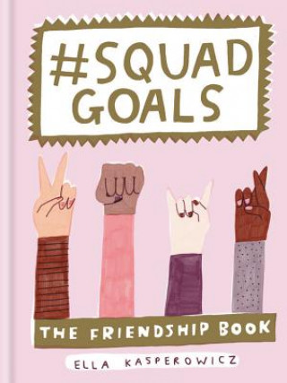 Книга #Squad Goals Ella Kasperowicz