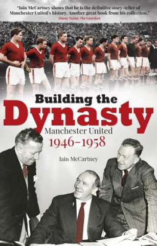 Könyv Building the Dynasty Iain McCartney