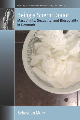 Knjiga Being a Sperm Donor Sebastian Mohr