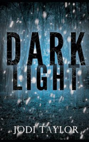 Könyv Dark Light Jodi Taylor