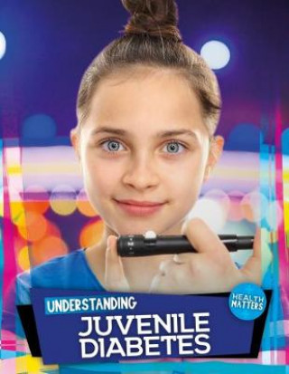 Könyv Understanding Juvenile Diabetes Holly Duhig