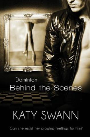 Kniha Behind The Scenes KATY SWANN