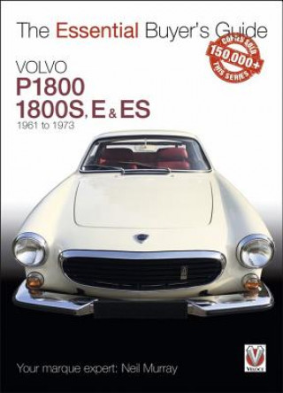 Kniha Volvo P1800/1800S, E & ES  1961 to 1973 Neil Murray