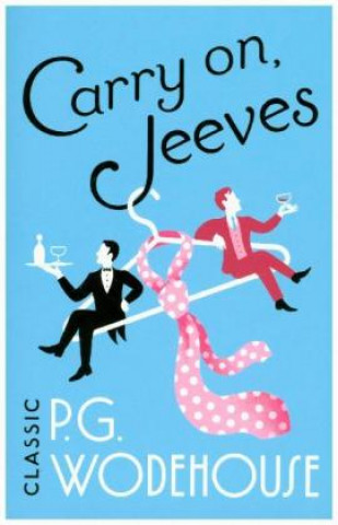 Knjiga Carry On, Jeeves P G Wodehouse