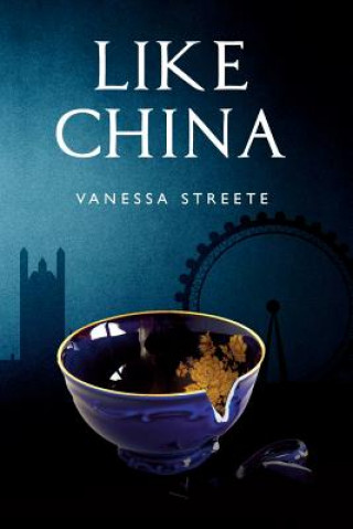 Könyv Like China Vanessa Streete