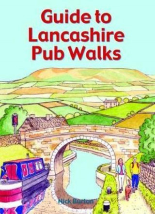 Könyv Guide to Lancashire Pub Walks Nick Burton