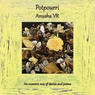 Knjiga Potpourri ANUSHA VR