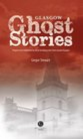 Knjiga Glasgow Ghost Stories Gregor Stewart