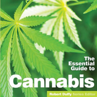 Könyv Essential Guide to Cannabis ROBERT DUFFY