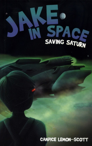 Knjiga Jake in Space candice lemon scott