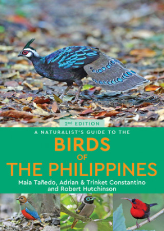 Carte Naturalist's Guide to the Birds of the Philippines (2nd edition) Maia Tanedo