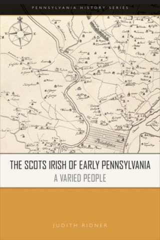 Livre Scots Irish of Early Pennsylvania Judith A. Ridner