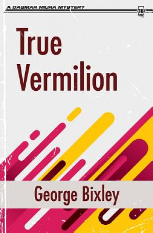 Book True Vermilion GEORGE BIXLEY