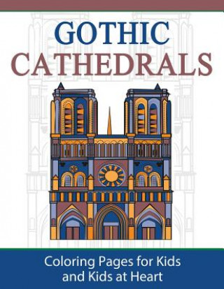 Kniha Gothic Cathedrals / Famous Gothic Churches of Europe HANDS-O ART HISTORY