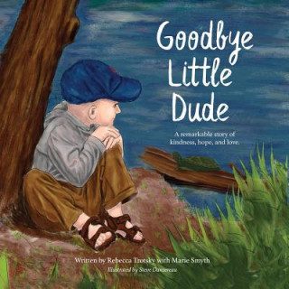 Carte Goodbye Little Dude REBECCA TROTSKY