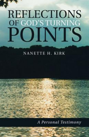Book Reflections of God's Turning Points NANETTE H. KIRK
