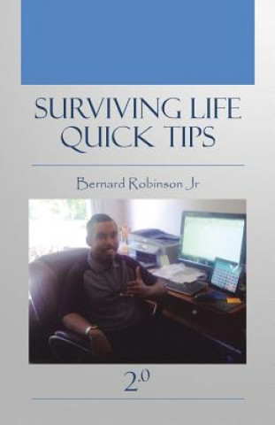 Kniha Surviving Life Quick Tips 2.0 BERNAR ROBINSON JR.