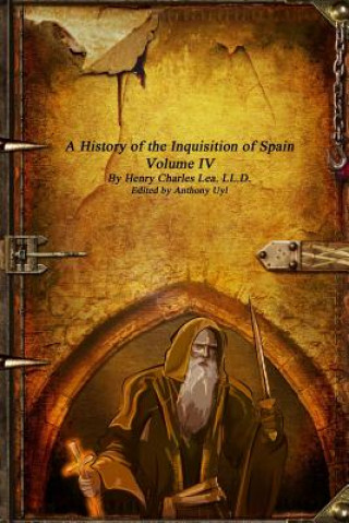 Książka History of the Inquisition of Spain - Volume IV HENRY CHARLES LEA