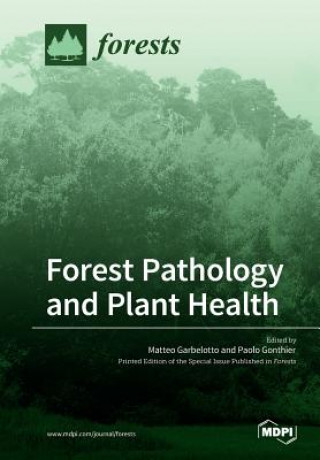 Книга Forest Pathology and Plant Health MATTEO GARBELOTTO