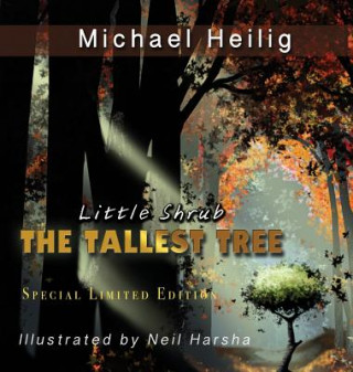 Kniha Little Shrub-The Tallest Tree Michael A Heilig