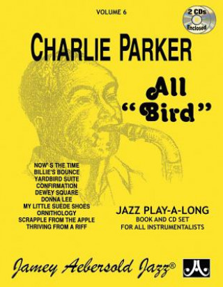 Libro Jamey Aebersold Jazz -- Charlie Parker -- All Bird, Vol 6: Book & 2 CDs Jamey Aebersold