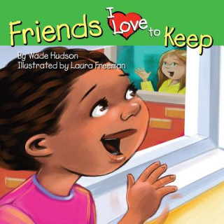 Книга Friends I Love to Keep Wade Hudson