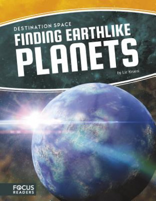Könyv Finding Earthlike Planets Liz Kruesi