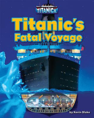 Kniha Titanic's Fatal Voyage Kevin Blake