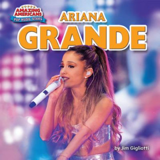 Könyv Ariana Grande Jim Gigliotti