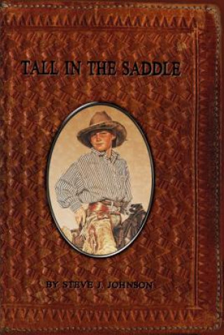 Kniha Tall in the Saddle Steve Johnson