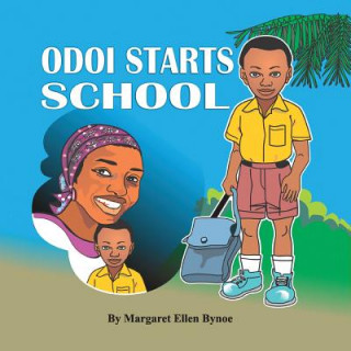 Knjiga Odoi Starts School Margaret Ellen Bynoe