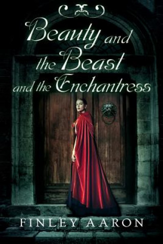 Book Beauty and the Beast and the Enchantress Finley Aaron