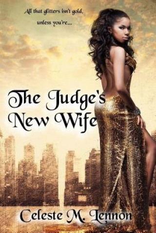 Kniha The Judge's New Wife Celeste M Lennon