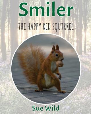 Kniha Smiler: The happy red squirrel Sue Wild
