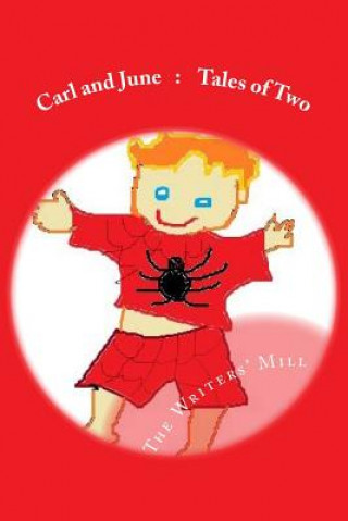 Książka Carl and June: Tales of Two: A collection of children's stories from the Writers Mill Matthew McAyeal