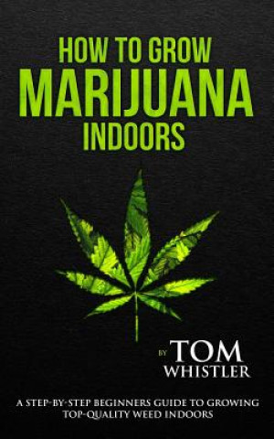 Książka How to Grow Marijuana Tom Whistler