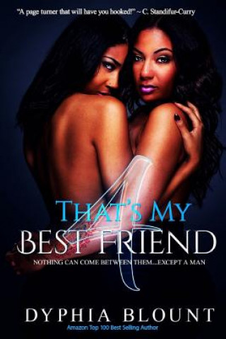 Kniha That's My Best Friend 4: Keeping Secrets: (An Erotic Short Series) Dyphia Blount